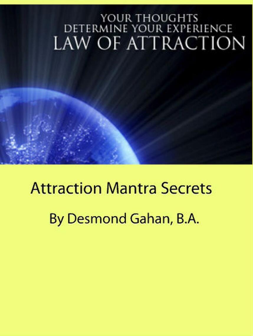 Attraction Mantra Secrets by Desmond Gahan Book Read