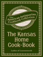 The Kansas Home Cook-Book: Consisting of Recipes Contributed by Ladies of Leavenworth and Other Cities and Towns