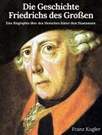 Die Geschichte Friedrichs des Großen: Friedrich der Große im Porträt