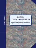 Doktor, lehren sie mich singen: Tagebuch der Psychoanalyse einer Patientin