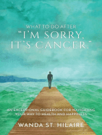 What to Do After "I'm Sorry, It's Cancer."