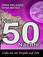 Nur 50 Nächte: Liebe als ein Projekt auf Zeit