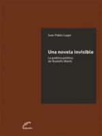 Una novela invisible: La poética política de Rodolfo Walsh