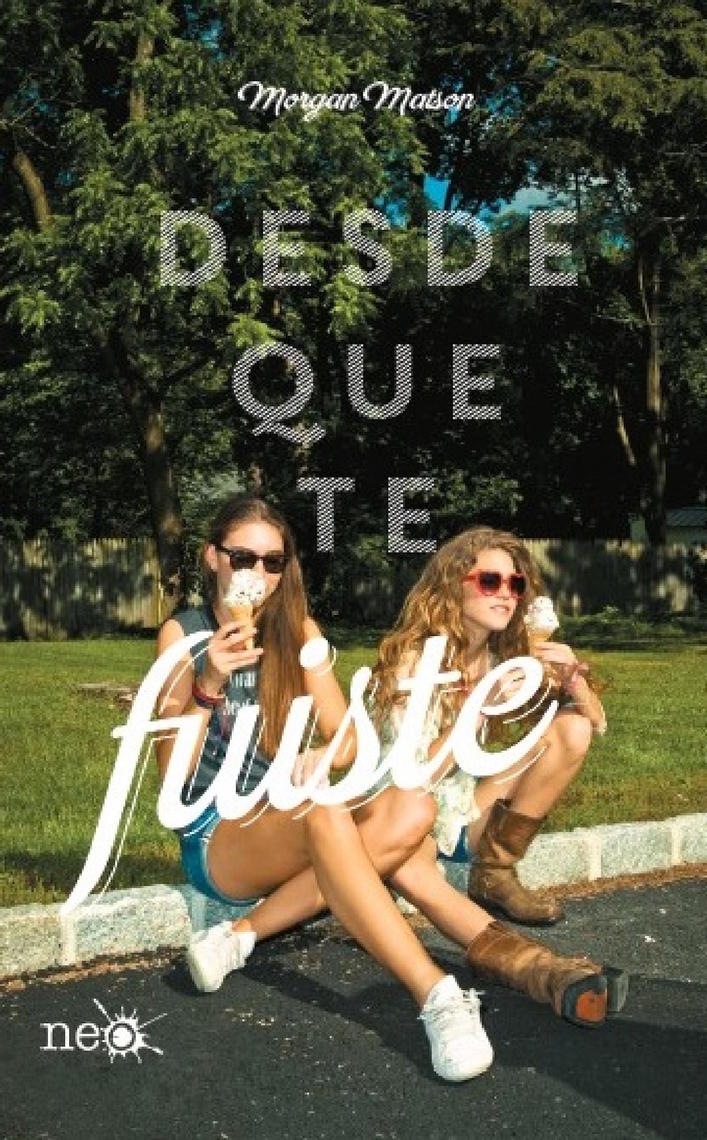 Desde que te fuiste de Morgan Matson (Libro electrónico) Leer
