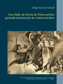 Frau Holle, die Herrin der Disen und ihre spirituelle Initiation ...