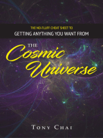 The No-Fluff Cheat Sheet To Getting Anything You Want from The Cosmic Universe