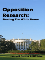 Opposition Research: Stealing The White House