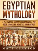 Egyptian Mythology A Fascinating Guide to Understanding the Gods, Goddesses, Monsters, and Mortals: Greek Mythology - Norse Mythology - Egyptian Mythology