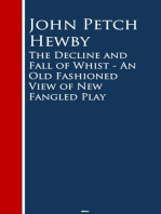 The Decline and Fall of Whist: An Old Fashioned View of New Fangled Play