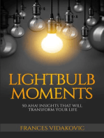 Lightbulb Moments: 50 Aha! Moments To Transform Your Life
