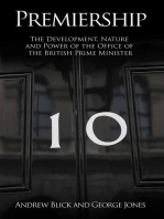 Premiership: The Development, Nature and Power of the British Prime Minister