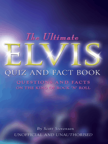 The Ultimate Elvis Quiz and Fact Book: Questions and Facts on the King of Rock ‘N’ Roll