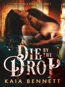 Die By the Drop by Kaia Bennett (Ebook) - Read free for 30 days