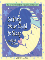 Getting Your Child To Sleep and Back to Sleep: Tips for Parents of Infants, Toddlers and Preschoolers