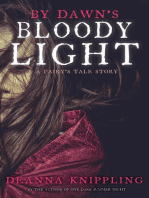 By Dawn's Bloody Light: A Fairy's Tale, #0