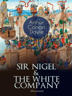 SIR NIGEL & THE WHITE COMPANY (Illustrated): Historical Adventure Novels set in Hundred Years' War