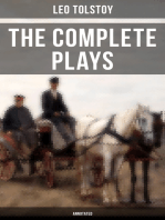 The Complete Plays of Leo Tolstoy (Annotated): The Power of Darkness, The First Distiller, Fruits of Culture, The Live Corpse, The Cause of it All & The Light Shines in Darkness