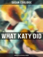 What Katy Did - Complete Illustrated Trilogy: What Katy Did, What Katy Did at School & What Katy Did Next
