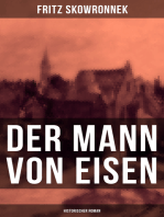Der Mann von Eisen (Historischer Roman): Aus der Zeit um den Ausbruch des ersten Weltkrieges