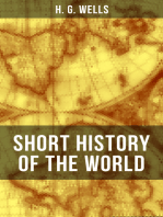 H. G. Wells' Short History of The World: The Beginnings of Life, The Age of Mammals, The Neanderthal and the Rhodesian Man, Primitive Thought