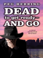 Dead to Get Ready--and Go: The Dead Detective Mysteries, #4