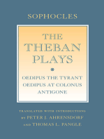 The Theban Plays: "Oedipus the Tyrant"; "Oedipus at Colonus"; "Antigone"