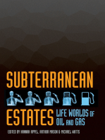 Subterranean Estates: Life Worlds of Oil and Gas