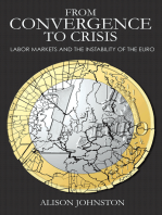 From Convergence to Crisis: Labor Markets and the Instability of the Euro