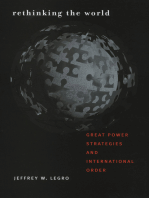 Rethinking the World: Great Power Strategies and International Order