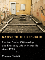 Native to the Republic: Empire, Social Citizenship, and Everyday Life in Marseille since 1945
