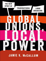 Global Unions, Local Power: The New Spirit of Transnational Labor Organizing