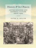 History and Its Objects: Antiquarianism and Material Culture since 1500