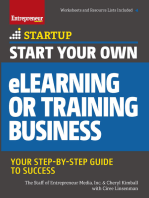 Start Your Own eLearning or Training Business: Your Step-By-Step Guide to Success