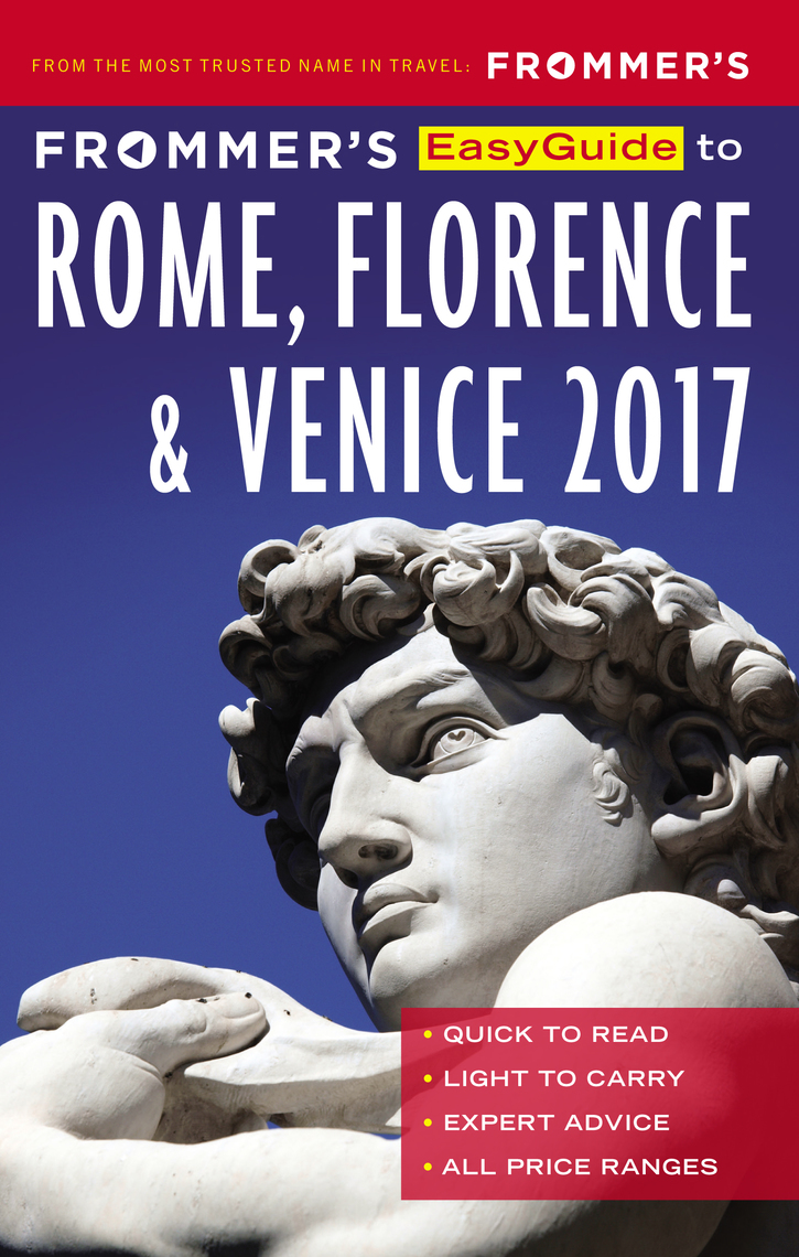 Frommer's EasyGuide to Rome, Florence and Venice 2017 by Stephen ...