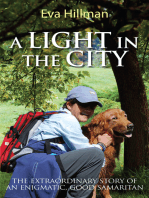 A Light in the City: The extraordinary story of an enigmatic, Good Samaritan