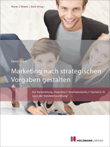 Marketing nach strategischen Vorgaben gestalten und fördern: Geprüfter kaufmännischer Fachwirt (HWO)