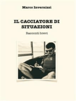 Il cacciatore di situazioni: Racconti brevi