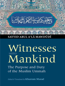 Witnesses unto Mankind: The Purpose and Duty of the Muslim Ummah
