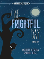 One Frightful Day: The Childhood Legends Series