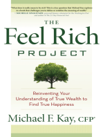 The Feel Rich Project: Reinventing Your Understanding of True Wealth to Find True Happiness