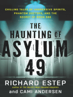 The Haunting of Asylum 49: Chilling Tales of Aggressive Spirits, Phantom Doctors, and the Secret of Room 666