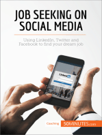 Job Seeking on Social Media: Using LinkedIn, Twitter and Facebook to find your dream job