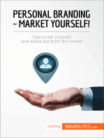 Personal Branding - Market Yourself!: Tips to sell yourself and stand out from the crowd