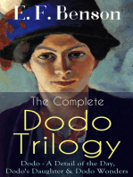 The Complete DODO TRILOGY: Dodo - A Detail of the Day, Dodo's Daughter & Dodo Wonders: From the author of Queen Lucia, Miss Mapp, Lucia in London, Mapp and Lucia, Lucia's Progress, David Blaize, Trouble for Lucia, The Room in the Tower, Spook Stories...