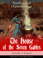 The House of the Seven Gables (Gothic Classic) - Illustrated Unabridged Edition: Historical Novel about Salem Witch Trials from the Renowned American Author of "The Scarlet Letter" and "Twice-Told Tales" with Biography