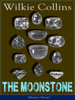 The Moonstone (Mystery Classic): Detective story from the prolific English writer, best known for The Woman in White, No Name, Armadale, The Law and The Lady, The Dead Secret, Man and Wife, Poor Miss Finch, The Black Robe and more