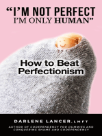 I’m Not Perfect: I’m Only Human
