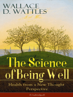 The Science of Being Well: Health from a New Thought Perspective (Unabridged): From one of The New Thought pioneers, author of The Science of Getting Rich, The Science of Being Great, How to Get What You Want, Hellfire Harrison, How to Promote Yourself...