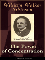 The Power of Concentration (Complete Edition): Life lessons and concentration exercises: Learn how to develop and improve the invaluable power of concentration