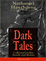 Dark Tales: Collected Gothic Novels and Stories (Illustrated): The House of the Seven Gables, The Minister's Black Veil, Dr. Heidegger's Experiment, Birthmark, An Old Woman's Tale, Ghost of Doctor Harris, The Hollow of the Three Hills, Rappaccini's Daughter...